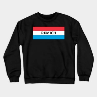 Remich City in Luxembourg Crewneck Sweatshirt